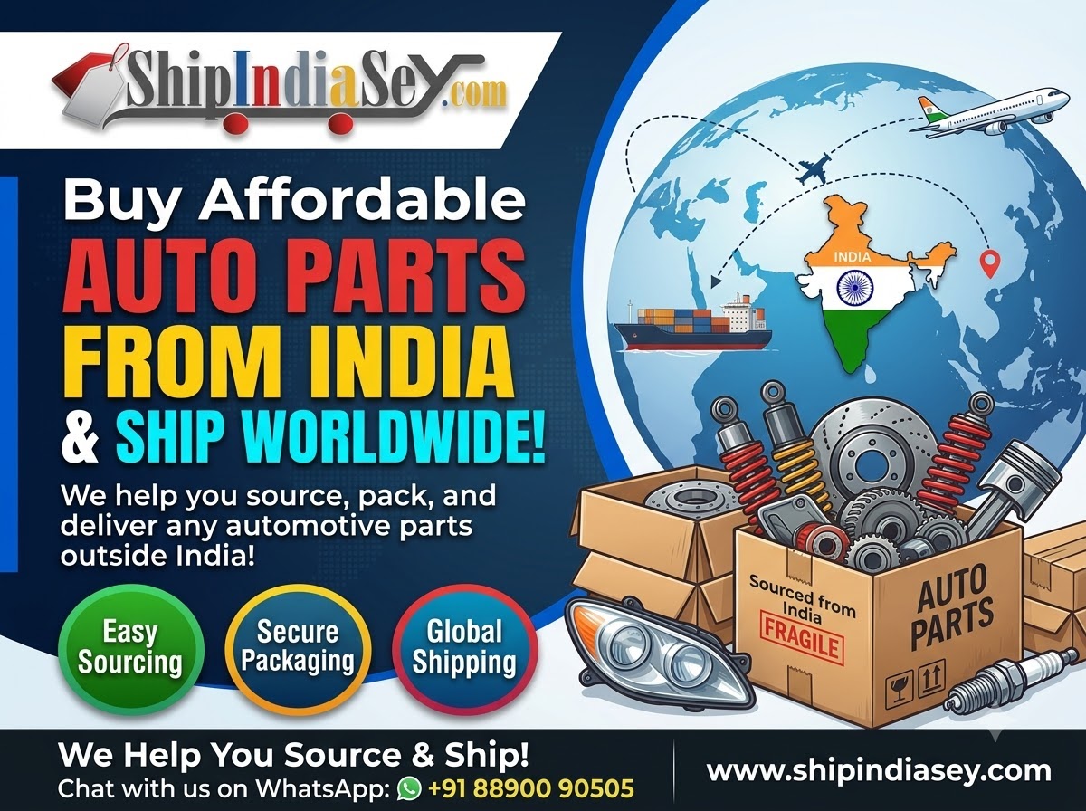 Buy Affordable Auto Parts from India & Ship Worldwide | ShipIndiaSey